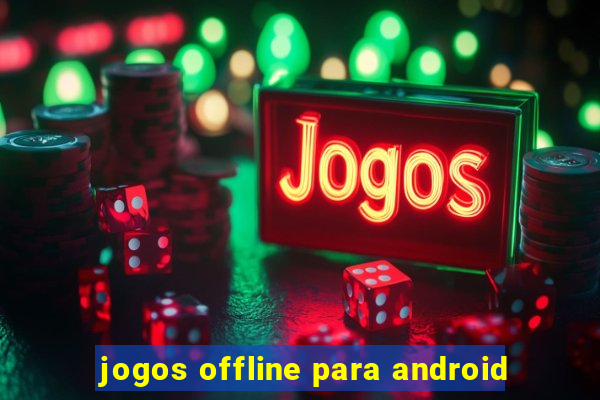 jogos offline para android